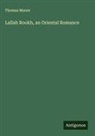 Thomas Moore - Lallah Rookh, an Oriental Romance