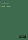 John Saunders - Hirell. A Novel
