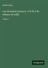 Emilio Reus - Ley de enjuiciamiento civil de 3 de febrero de 1881