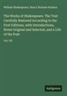 Henry Norman Hudson, William Shakespeare - The Works of Shakespeare. The Text Carefully Restored According to the First Editions, with Introductions, Notes Original and Selected, and a Life of the Poet