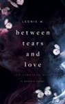 Leonie W. - Between Tears And Love