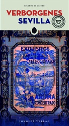 Ricardo de Castro, Ricardo de Castro - Verborgenes Sevilla