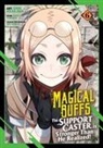 Shin Arakawa, Eiri Shirai, Haka Tokura - Magical Buffs: The Support Caster is Stronger Than He Realized Manga