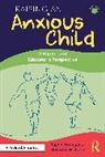 Beverley Johns, Beverley H. Johns, Rachel Krueger, Rachel Johns Krueger - Raising an Anxious Child