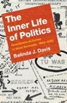 Belinda J. Davis - The Inner Life of Politics