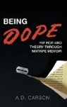A.D. Carson, A.d. (Associate Professor of Hip Hop Carson - Being Dope