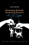 Judith (Senior Lecturer in Political Scien Renner, Renner Judith - Governing Animals, Governing Humans