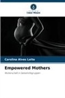 Carolina Alves Leite - Empowered Mothers