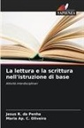 Maria Ap. C. Oliveira, Jesus R. da Penha - La lettura e la scrittura nell'istruzione di base