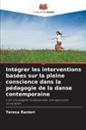 Teresa Ranieri - Intégrer les interventions basées sur la pleine conscience dans la pédagogie de la danse contemporaine