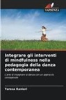Teresa Ranieri - Integrare gli interventi di mindfulness nella pedagogia della danza contemporanea