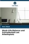 Alain Ndedi - Work-Life-Balance und Zufriedenheit am Arbeitsplatz