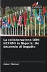 Zekeri Momoh - La collaborazione OIM-NCFRMI in Nigeria: Un decennio di impatto