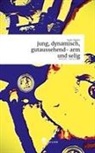 Sisko Mader - jung, dynamisch, gutaussehend- arm und selig. Life is a Story - story.one