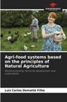 Luiz Carlos Demattê Filho - Agri-food systems based on the principles of Natural Agriculture