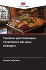 Sajera Fajzieva - Tourisme gastronomique : l'expérience des pays étrangers