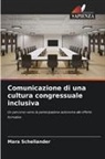 Mara Schellander - Comunicazione di una cultura congressuale inclusiva