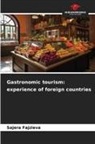 Sajera Fajzieva - Gastronomic tourism: experience of foreign countries