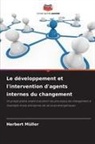 Herbert Müller - Le développement et l'intervention d'agents internes du changement