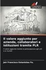 Jair Francisco Estanislau Fo. - Il valore aggiunto per aziende, collaboratori e istituzioni tramite PLR