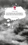 creativ-engel - Im Schatten des Schweigens: Worte die wie Stürme kreisen. Life is a Story - story.one