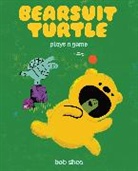 Bob Shea, Shea Bob - Bearsuit Turtle Plays a Game