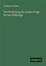 Ferdinand Tönnies - Die Entwicklung der sozialen Frage bis zum Weltkriege