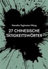 Mareike Tegtmeier-Wang - 27 chinesische Tätigkeitswörter