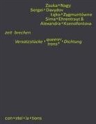 Sergei Davydov, Sima Ehrentraut, Alexandra Ksenofontova, Zsuka Nagy, ¿¿Ko Zygmuntówne - zeit · brechen - Versatzstücke queerer / trans* Dichtung