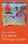 Éric Baret, Marie-Claire Reigner - 250 Fragen zu Yoga