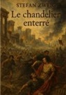 Stefan Zweig - Le chandelier enterré