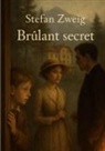 Stefan Zweig - Brûlant secret