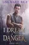 Lisa Marie Rice - I Dream of Danger
