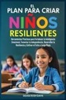 Deana Rush Davis - El Plan Para Criar Niños Resilientes