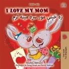 Shelley Admont, Kidkiddos Books - I Love My Mom (English Pashto Bilingual Book for Kids)