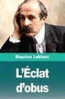Maurice Leblanc - L'Éclat d'obus