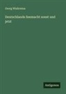 Georg Wislicenus - Deutschlands Seemacht sonst und jetzt