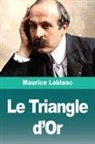 Maurice Leblanc - Le Triangle d'Or
