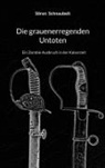 Sören Schnaubelt - Die grauenerregenden Untoten