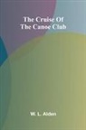 W. L. Alden - The Cruise of the Canoe Club