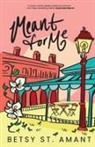 Betsy St. Amant - Meant for Me
