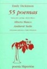 Emily Dickinson - 55 poemas : Amherst suite (40 poemas dedicados a Emily Dickinson)
