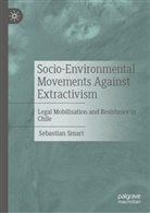 Sebastian Smart - Socio-Environmental Movements Against Extractivism
