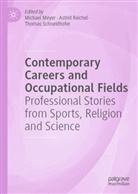 Thomas M Schneidhofer, Michael Meyer, Astrid Reichel, Thomas Schneidhofer, Thomas M. Schneidhofer - Contemporary Careers and Occupational Fields