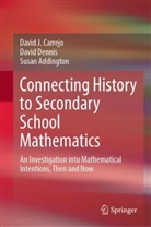 Susan Addington, David J Carrejo, David J. Carrejo, David Dennis - Connecting History to Secondary School Mathematics