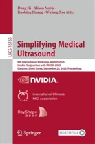 Ruobing Huang, Ruobing Huang et al, Dong Ni, Alison Noble, Wufeng Xue - Simplifying Medical Ultrasound