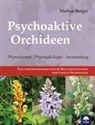 Markus Berger - Psychoaktive Orchideen