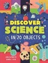 Anna Claybourne, Claybourne Anna, Marcelo Badari - Discover Science in 20 Objects