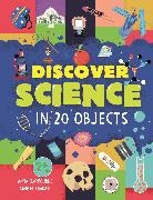 Anna Claybourne, Claybourne Anna, Marcelo Badari - Discover Science in 20 Objects