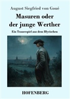August Siegfried von Goué, Karl-Maria Guth - Masuren oder der junge Werther
